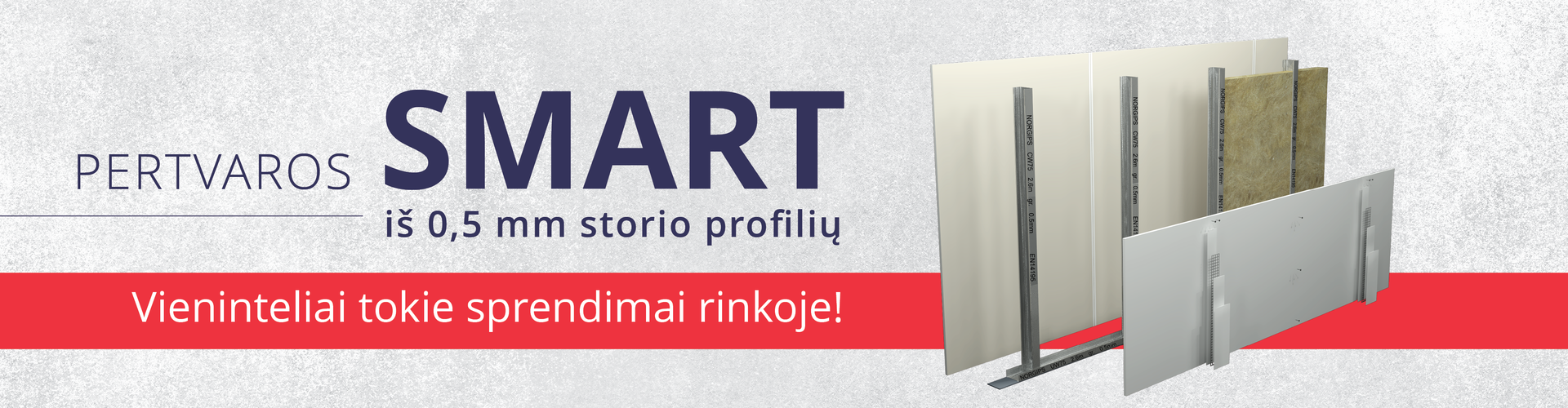 SMART PERTVAROS iš 0,5 mm storio profilių - EKONOMIŠKI NORGIPS SPRENDIMAI